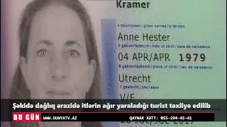 Şəkidə dağlıq ərazidə itlərin ağır yaraladığı turist təxliyə edilib
