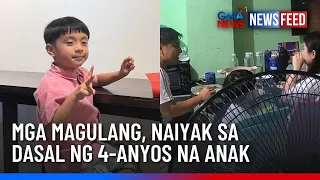 Mga magulang, naiyak sa dasal ng 4-anyos na anak | GMA News Feed