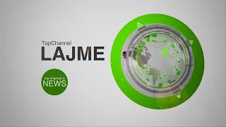 Edicioni Informativ, 18 Gusht 2026, Ora 00:00 - Top Channel Albania - News - Lajme