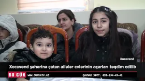 Xocavəndə şəhərinə çatan ailələr evlərinin açarları təqdim edilib