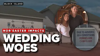 NOR’EASTER FORCES COUPLE TO MOVE BLOCK ISLAND WEDDING CELEBRATION DAYS BEFORE CEREMONY