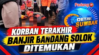 LAST VICTIM OF SOLOK FLASH FLOOD FOUND
