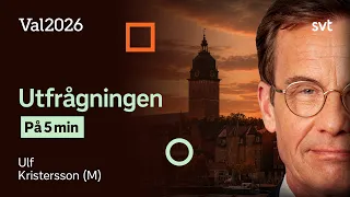 Utfrågningen på 5 minuter: Ulf Kristersson (M)