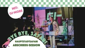 GI-MORE @Byebye Safari - Die Hauptstadtsafari-Abschiedssession