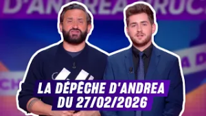 La dépêche d'Andrea du 27/02/2026