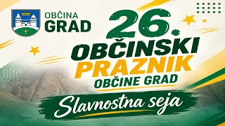 Slavnostna seja, 26. občinski praznik Občine Grad, 2.8.2026