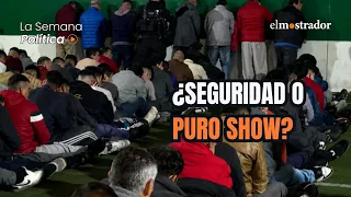 Government goes all in on security: the debate over the prison "show" and the reforms
