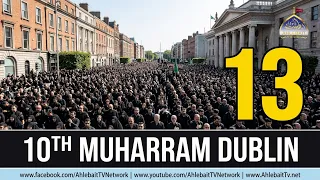 Ashoora Jaloos 2026 | Dublin Ireland | 10th Muharram 1448 | Day of Ashura Procession | Ahlebait TV