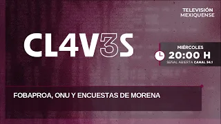 Fobaproa, ONU y encuestas de Morena | Claves | 23-09-2026