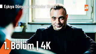 Eşkıya Dünyaya Hükümdar Olmaz 1. Bölüm | 4K Ultra HD