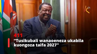 Mudavadi: Tusikubali wanaoeneza ukabila kuongoza taifa 2027