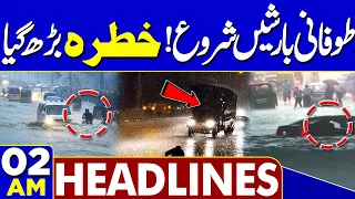 High Alert! Wheather Latest Update | 02AM Headlines | NDMA Issues Warning | Oil Price Reduce