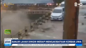 Banjir Lahar Dingin Merapi Mengakibatkan Korban Jiwa