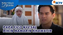 Mamarin Menangis Doakan Keselamatan Papa Fico? | Biarkan Hati Bicara - Episode 87