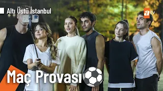 Kızlarla Maç Antrenmanı⚽😂 - Altı Üstü İstanbul 10.Bölüm