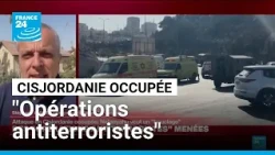 Cisjordanie occupée : l'armée israélienne annonce mener des "opérations antiterroristes"
