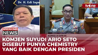 Komjen Suyudi Diharapkan Mampu Memberikan Perubahan di Tubuh Polri | Breaking News