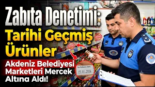 Akdeniz Zabıta Müdürlüğü ekipleri son kullanma tarihi geçmiş ürünleri denetledi @Kanal33mersin