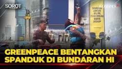 Detik-Detik Aktivis Greenpeace Bentangkan Spanduk di Atas Patung Bundaran HI, Diminta Polisi Copot