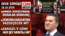 Sarıgül soruşturması: İddialar korkunç | Dokunulmazlıktan vazgeçecek mi? - Gece Görüşü 29.10.2026
