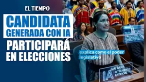 Candidata creada con IA competirá en las elecciones legislativas de Colombia | EL TIEMPO
