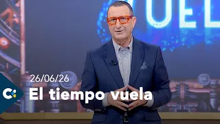 El tiempo vuela | 29/06/26