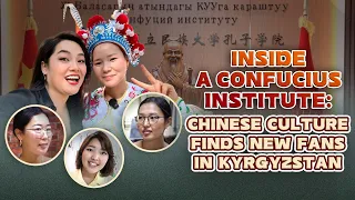 Inside a Confucius Institute: Chinese culture finds new fans in Kyrgyzstan