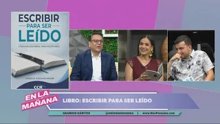 César A. Aguilar presents his book "Writing to be Read" | En La Mañana