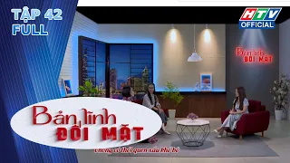 Bản Lĩnh Đối Mặt | Tập 42 (9/8/2026)