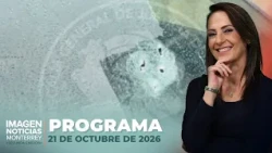 Noticias MTY con Claudia Ovalle | Programa Completo 21 de octubre de 2026