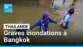 Canaux qui débordent et routes submergées : graves inondations à Bangkok • FRANCE 24