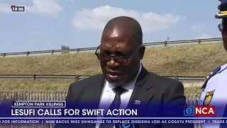 Lesufi calls for swift justice in Kempton Park killings