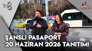 Şanslı Pasaport 20 Haziran 2026 Tanıtımı | Şanslı Pasaport
