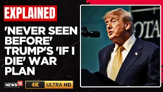 US Iran War | 'Bomb Them Like Never Before' | Trump's 'If I Die' War Plan Against | N18G | 4K