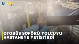 OTOBÜS ŞOFÖRÜ YOLCUYU HASTANEYE YETİŞTİRDİ