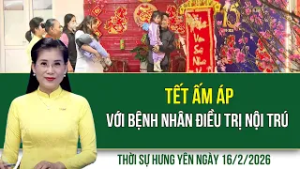 Thời sự Hưng Yên thứ Hai ngày 16/2/2026