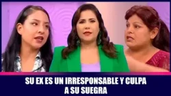 Su ex es un irresponsable y culpa a su suegra | Andrea
