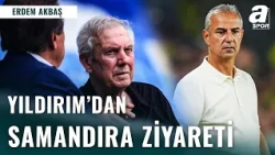 SICAK GELİŞME | Aziz Yıldırım'dan Samandıra'ya BASKIN! İşte Görüşmenin Tüm Detayları...