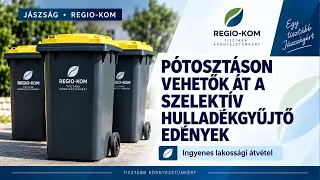 PÓTOSZTÁSON VEHETŐK ÁT A SZELEKTÍV HULLADÉKGYŰJTŐ EDÉNYEK