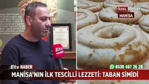 Manisa’nın İlk Tescilli Lezzeti Taban Simidi