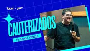 Cauterizados | Ps.David Villalta