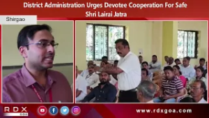 District Administration Urges Devotee Cooperation For Safe Shri Lairai Jatra