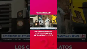 Los crudos relatos de quienes vivieron la tragedia en Renca | 24 Horas TVN Chile