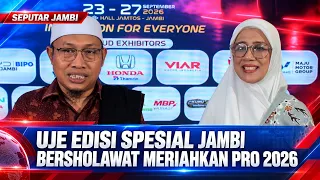 UJE SPECIAL EDITION: JAMBI BERSHOLAWAT BRINGS LIFE TO PRO 2026