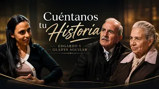 Tell us your story - Edgardo and Gladys Aguilar