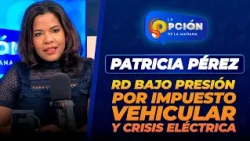 The Hard-Hitting Impact of the Vehicle Tax Hike and the Electricity Crisis in the Dominican Republic
