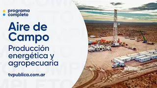 The Impact of Vaca Muerta on Energy and Agricultural Production - Aire de Campo