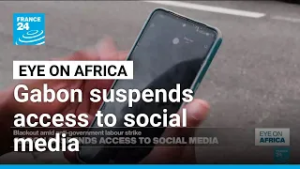 Gabon cuts off Facebook, TikTok • FRANCE 24 English