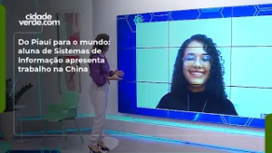 Do Piauí para o mundo: aluna de Sistemas de Informação apresenta trabalho na China