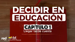 COMING LATE COMES AT A COST | Deciding on Education - Chapter 1